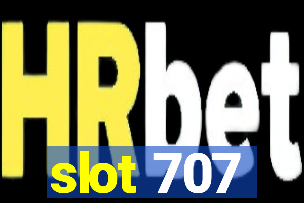 slot 707