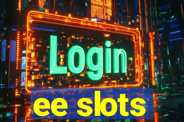 ee slots