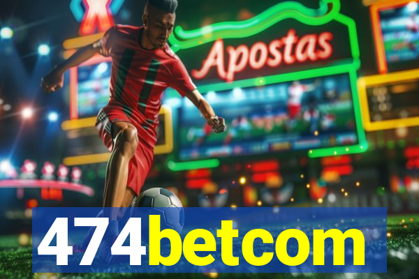 474betcom