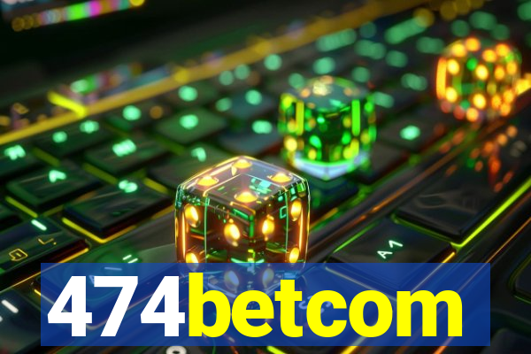 474betcom
