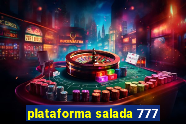 plataforma salada 777