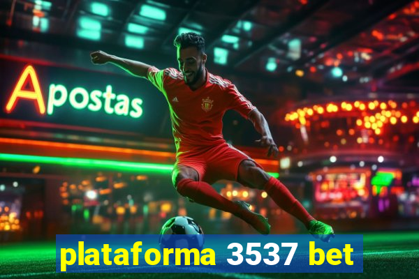 plataforma 3537 bet