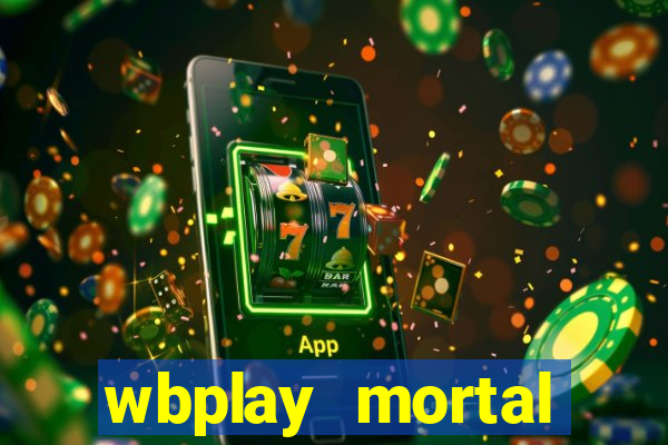 wbplay mortal kombat mobile