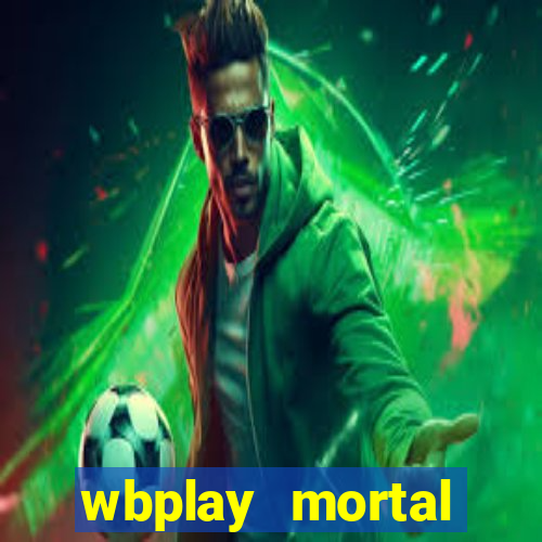 wbplay mortal kombat mobile