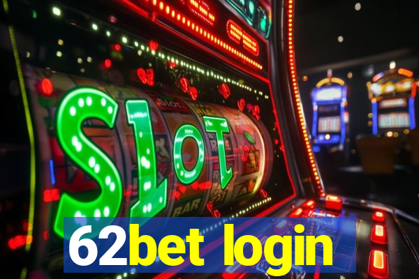 62bet login