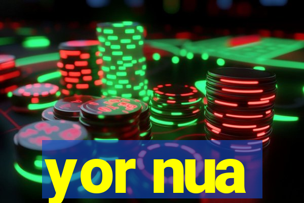 yor nua