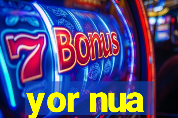 yor nua