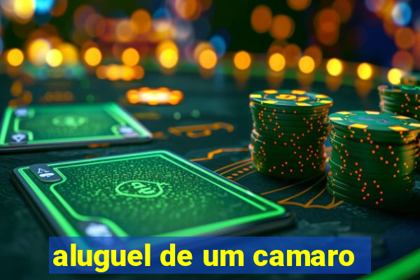 aluguel de um camaro