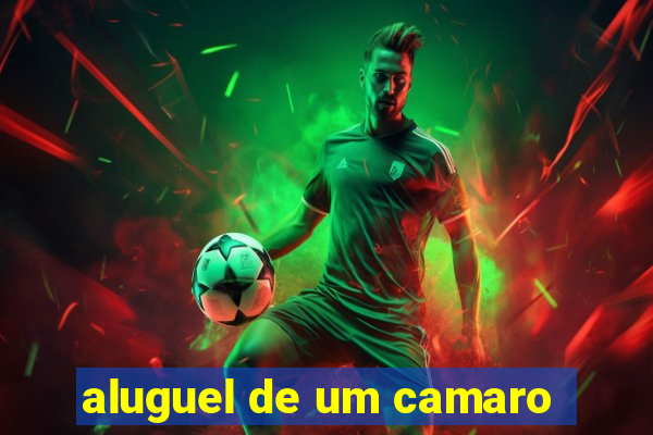 aluguel de um camaro