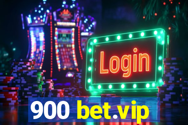 900 bet.vip