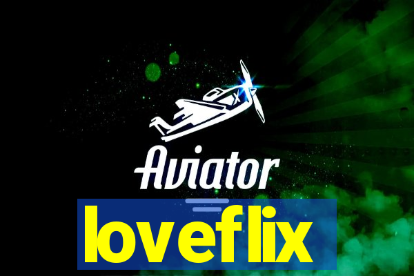 loveflix
