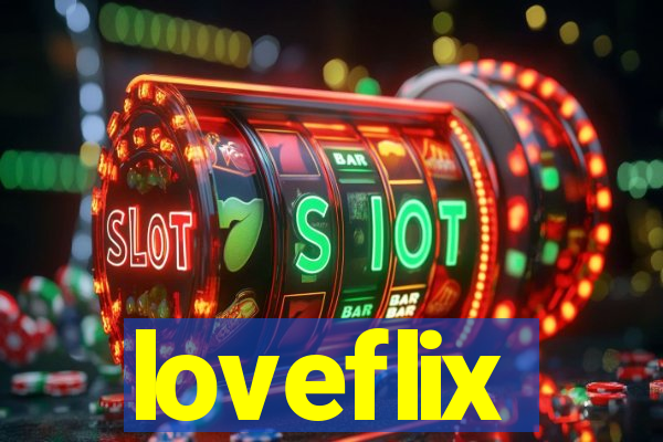 loveflix