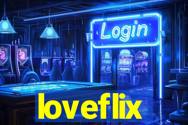 loveflix