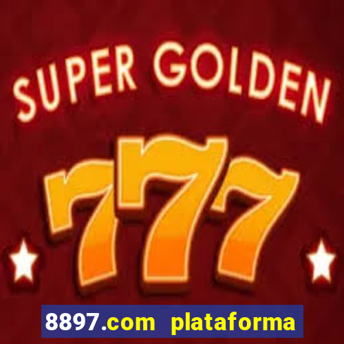8897.com plataforma de jogos