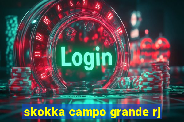 skokka campo grande rj