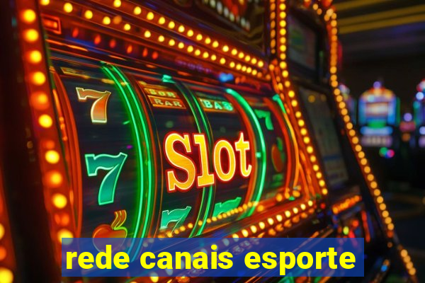 rede canais esporte