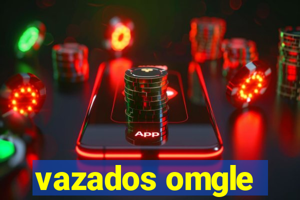 vazados omgle