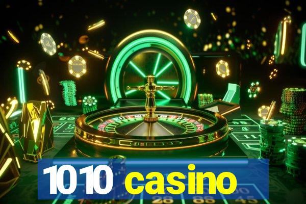 1010 casino