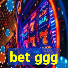 bet ggg
