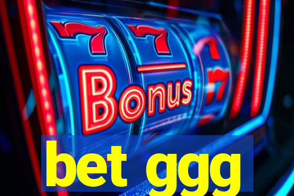 bet ggg