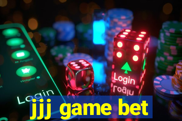 jjj game bet