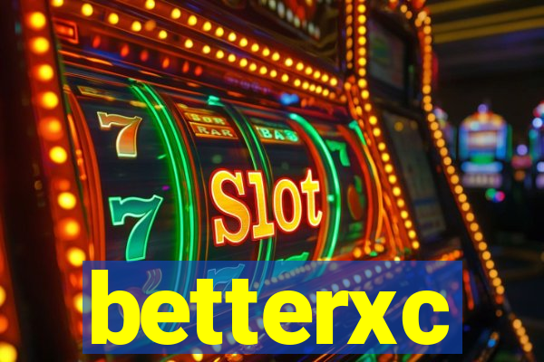 betterxc