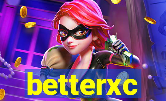 betterxc