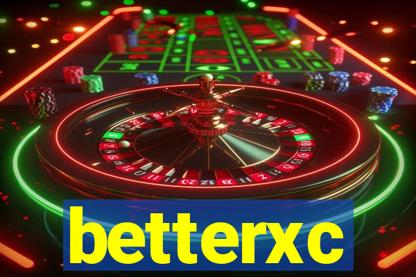 betterxc