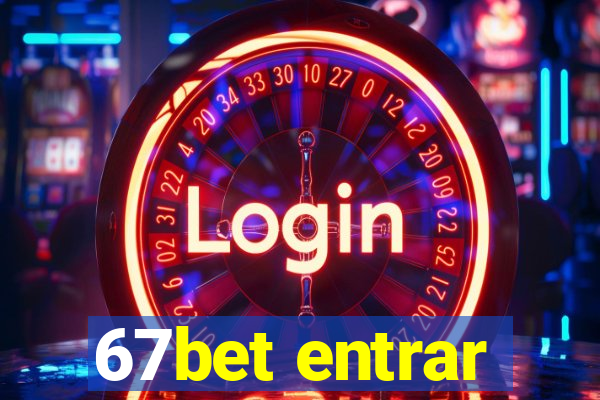 67bet entrar