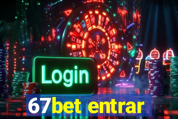 67bet entrar