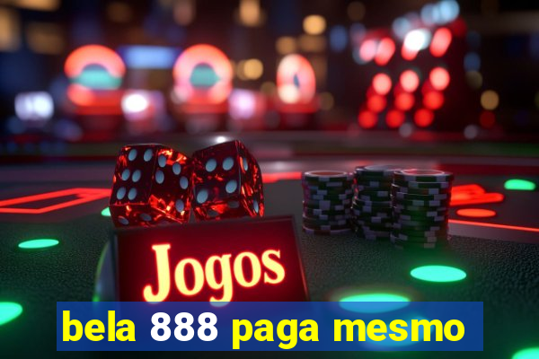 bela 888 paga mesmo