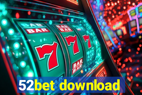 52bet download