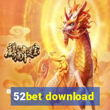 52bet download