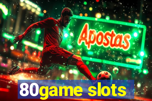 80game slots