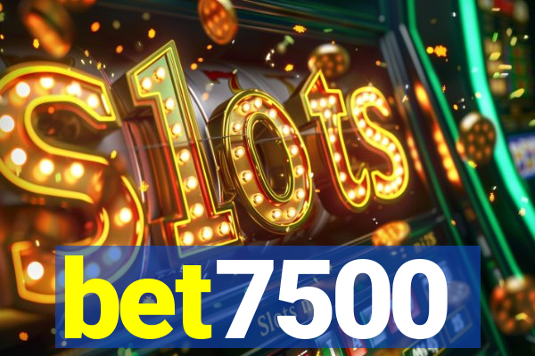 bet7500