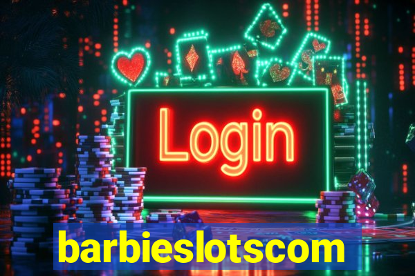 barbieslotscom