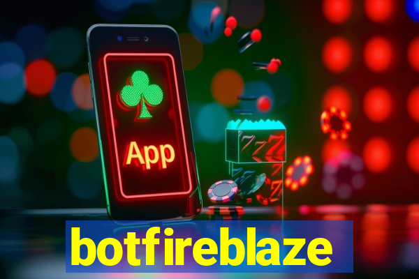 botfireblaze