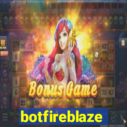 botfireblaze
