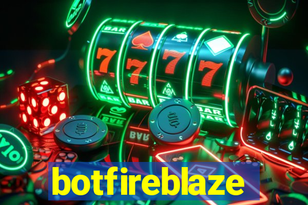 botfireblaze