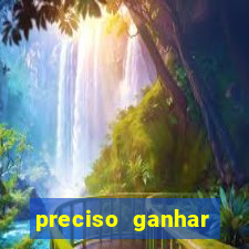 preciso ganhar dinheiro urgente