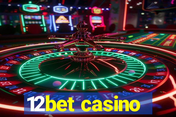 12bet casino