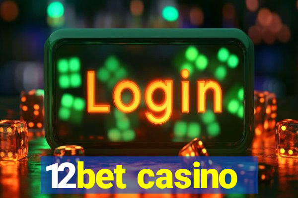 12bet casino