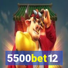 5500bet12