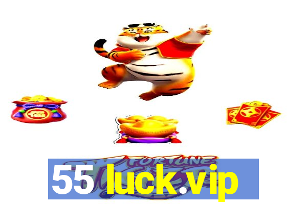 55 luck.vip