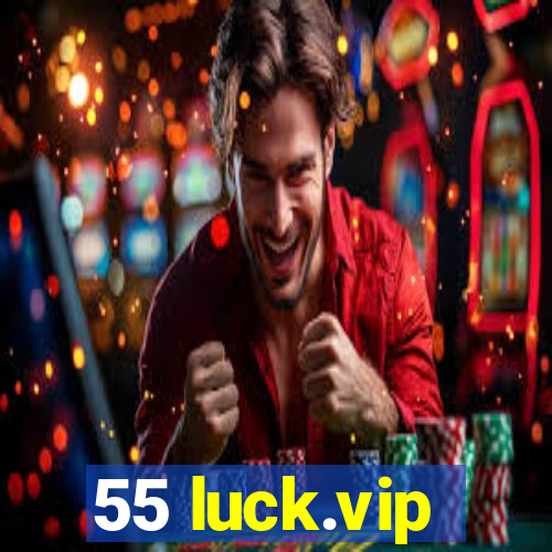55 luck.vip