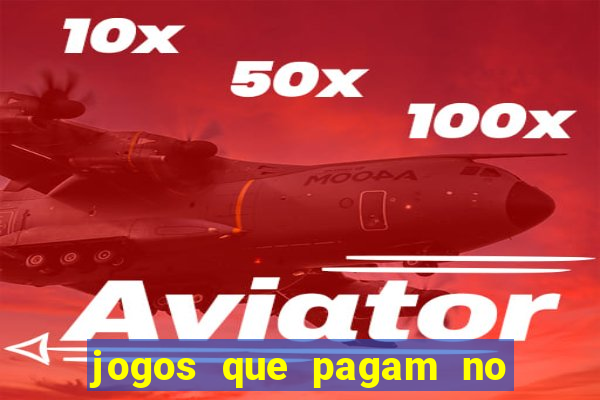 jogos que pagam no cadastro 2024