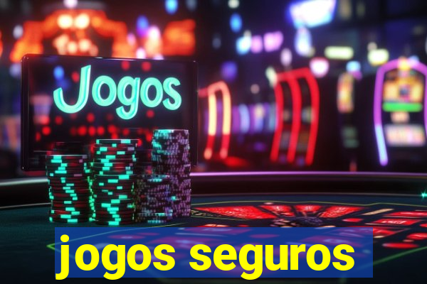 jogos seguros