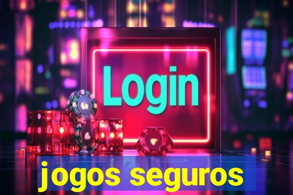 jogos seguros