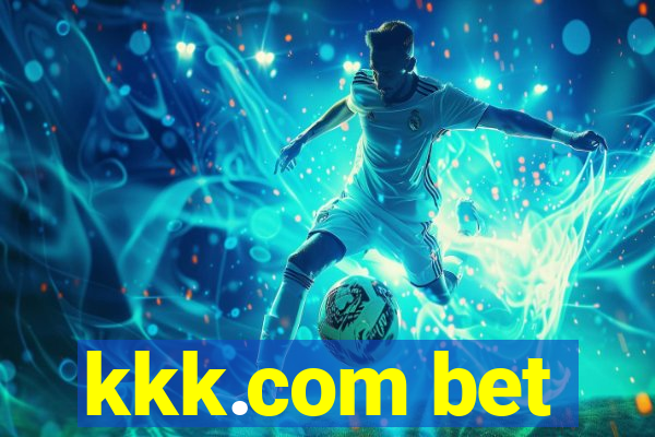 kkk.com bet