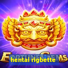 hentai rigbette